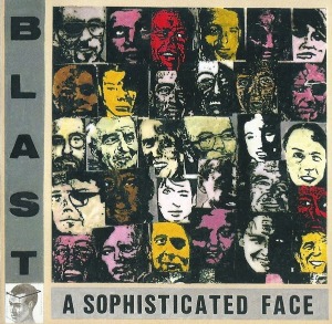Blast / A Sophisticated Face