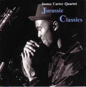 James Carter Quartet / Jurassic Classics