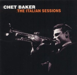 Chet Baker / The Italian Sessions