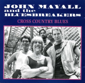 John Mayall &amp; The Bluesbreakers / Cross Country Blues