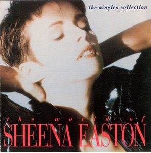Sheena Easton / The World Of Sheena Easton: The Singles Collection