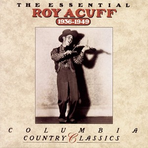 Roy Acuff / Essential (1936-1949)