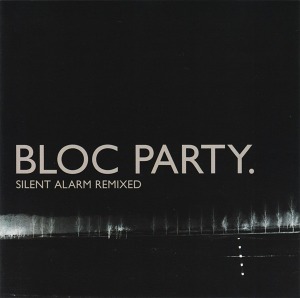 Bloc Party / Silent Alarm Remixed (미개봉)