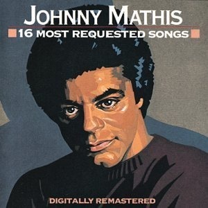 Johnny Mathis / 16 Most Requested Songs