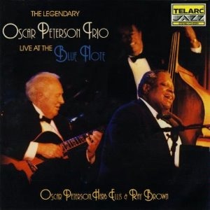 Oscar Peterson Trio, Oscar Peterson, Herb Ellis &amp; Ray Brown / The Legendary Oscar Peterson Trio Live At The Blue Note