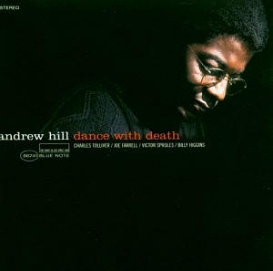 Andrew Hill / Dance With Death (Connoisseur Series)