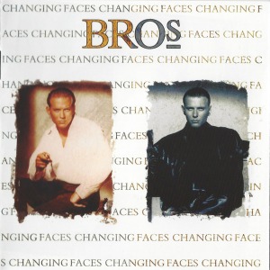 Bros / Changing Faces