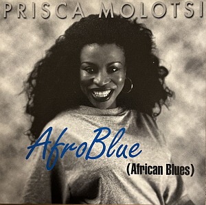 Prisca Molotsi / Afro Blue ( African Blues)