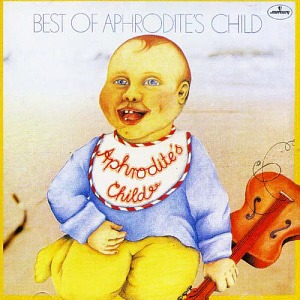 Aphrodite&#039;s Child / The Best Of Aphrodite&#039;s Child