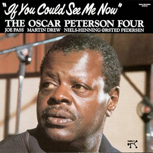 Oscar Peterson Four / If You Could See Me Now