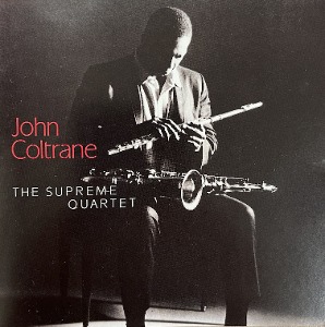 John Coltrane / The Supreme Quartet