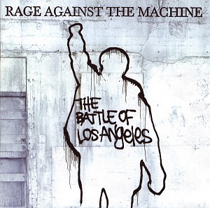 Rage Against The Machine / The Battle Of Los Angeles