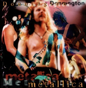 Metallica / Donnington (LIVE BOOTLEG)