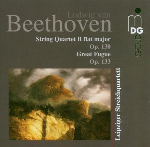Leipziger Streichquartett / Beethoven: String Quartet B Flat Major Op. 130 / Great Fugue / Grosse Fuge Op. 133