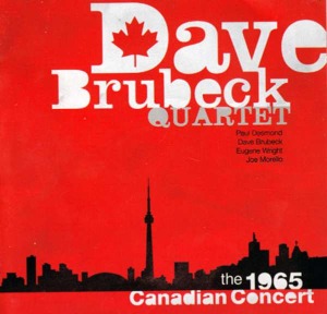 Dave Brubeck Quartet / The 1965 Canadian Concert