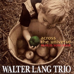 Walter Lang Trio / Across The Universe
