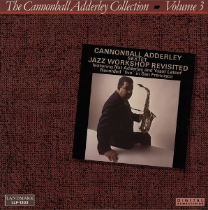 Cannonball Adderley Sextet / Jazz Workshop Revisited