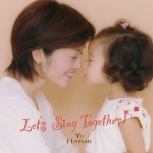 Yu Hayami / Let&#039;s Sing Together