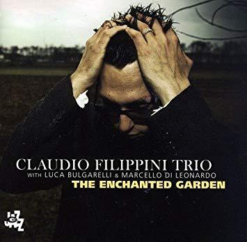 Claudio Filippini Trio / The Enchanted Garden