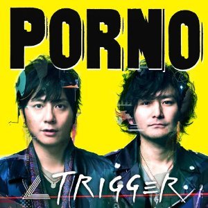 Porno Graffitti / Trigger (CD+DVD)