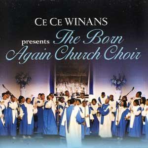 Cece Winans / The Born Again Church Choir