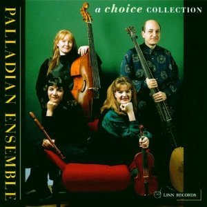 Palladian Ensemble / A Choice Collection