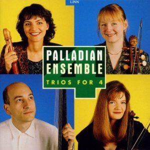 Palladian Ensemble / Trios For 4