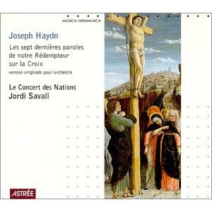Jordi Savall / Haydn: Seven Last Words of Christ on the Cross [Orchestral Version] (DIGI-PAK)