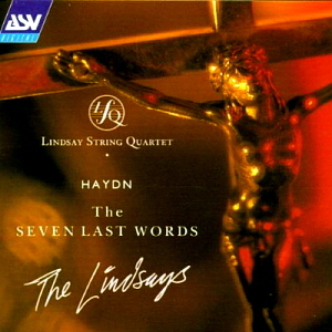 Lindsay String Quartet / Haydn: Seven Last Words of Christ on the Cross