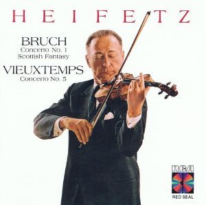 Jascha Heifetz / Bruch: Concertos No.1 / Scottish Fantasy / Vieuxtemps: Concerto No.5