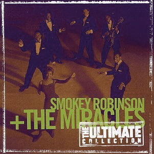 Smokey Robinson &amp; The Miracles / The Ultimate Collection