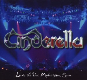 Cinderella / Live at the Mohegan Sun (DIGI-PAK)