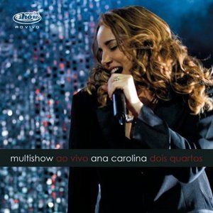 Ana Carolina / Multishow Ao Vivo Ana Carolina &#039;dois Quartos&#039; (홍보용)