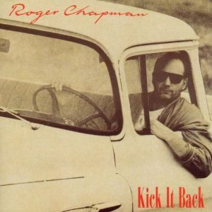 Roger Chapman / Kick It Back