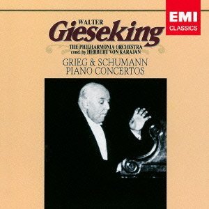 Walter Gieseking / Grieg, Schumann : Piano Concertos