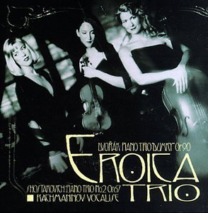 Eroica Trio / Dvorak: Trio Op.90 &#039;Dumky&#039;, Shostakovich : Trio No.2 Op.67, Rachmaninov : Vocalise