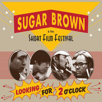 슈거 브라운(Sugar Brown &amp; The Short Film Festival) / Looking for 2 O&#039;clock 