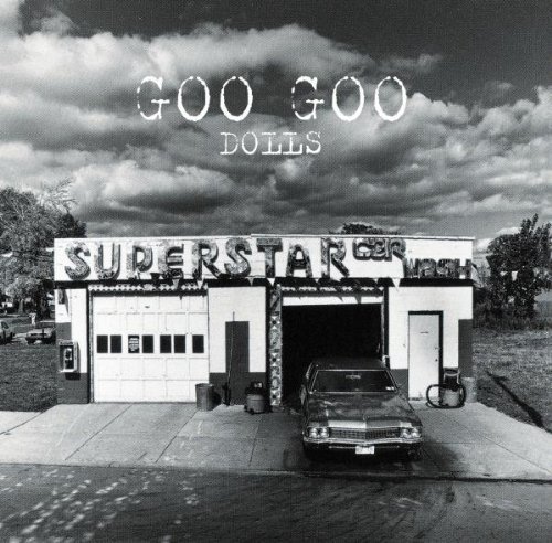 Goo Goo Dolls / Superstar Car Wash