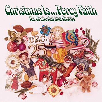 Percy Faith His Orchestra And Chorus / Christmas Is...Percy Faith His Orchestra And Chorus