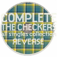 The Checkers / COMPLETE THE CHECKERS all singles collection REVERSE (2CD)