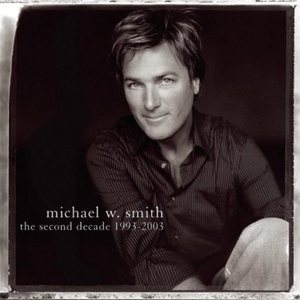 Michael W. Smith / The Second Decade 1993-2003 (CD+DVD, DIGI-PAK)