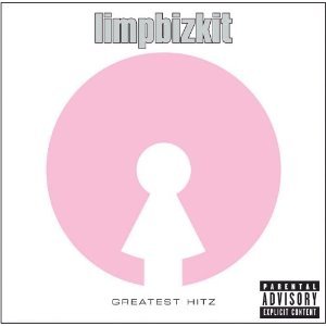Limp Bizkit / Greatest Hitz