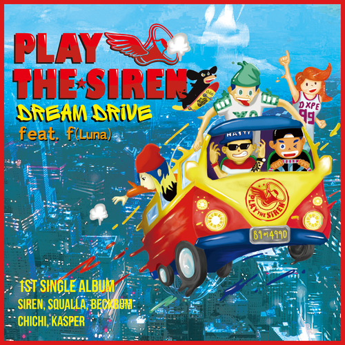 플레이 더 사이렌(Play The Siren) / Dream Drive (Feat. 루나 of F(x)) (DIGITAL SINGLE)