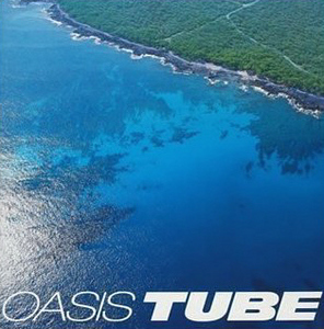 Tube (튜브) / Oasis (미개봉)