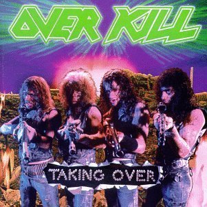 Overkill / Taking Over