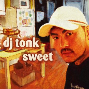 DJ Tonk / Sweet (DIGI-pAK)