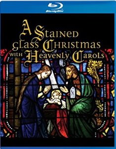 [Blu-ray] A Stained Glass Christmas With Heavenly Carols