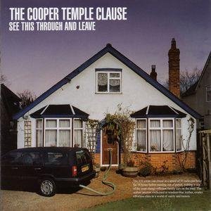Cooper Temple Clause / See This Through And Leave