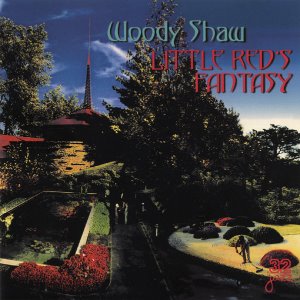 Woody Shaw / Little Red&#039;s Fantasy