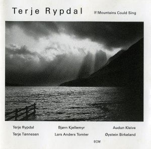 Terje Rypdal / If Mountains Could Sing